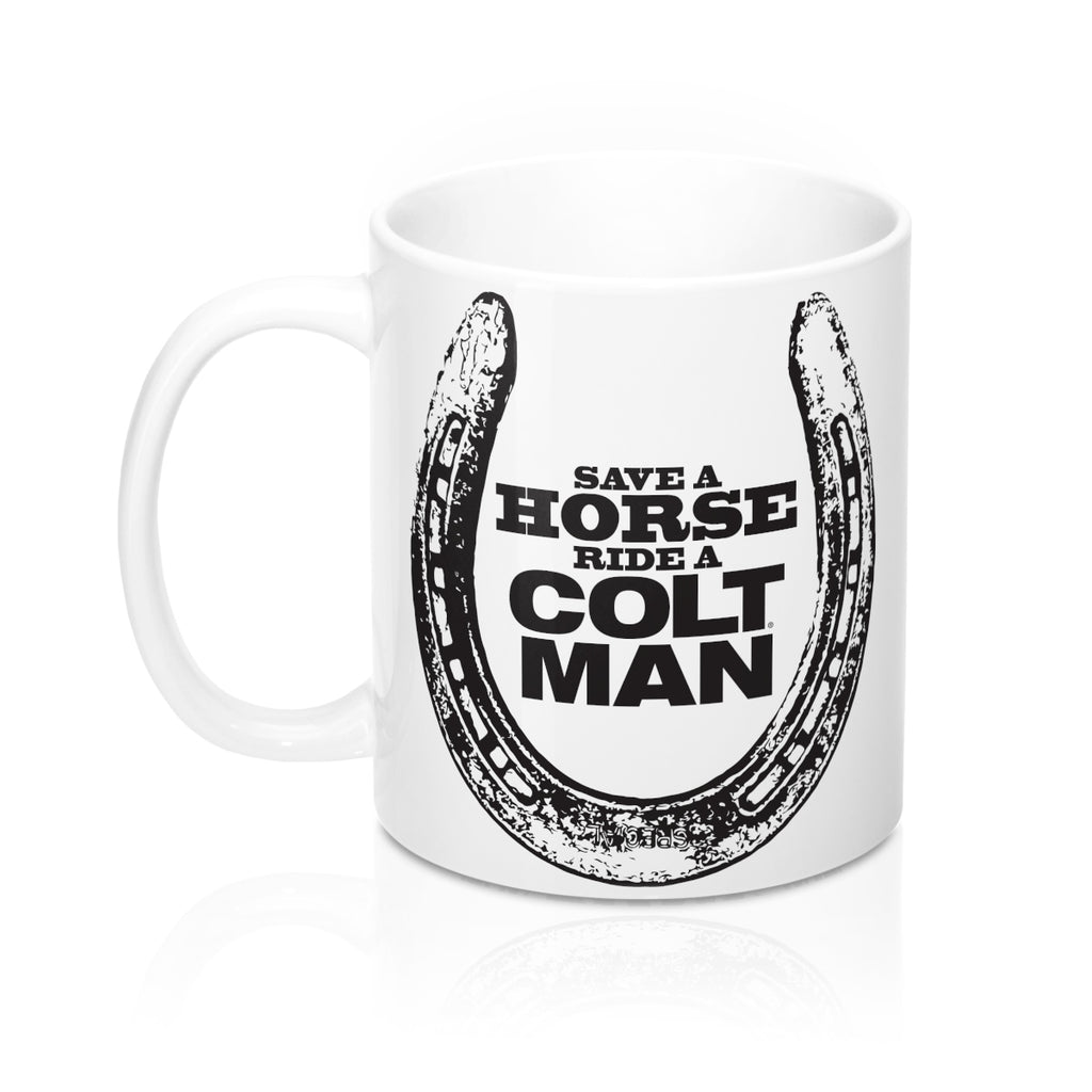 Save a Horse Ride a COLT Man Mug