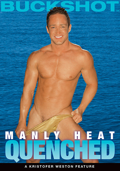 MANLY HEAT: QUENCHED
