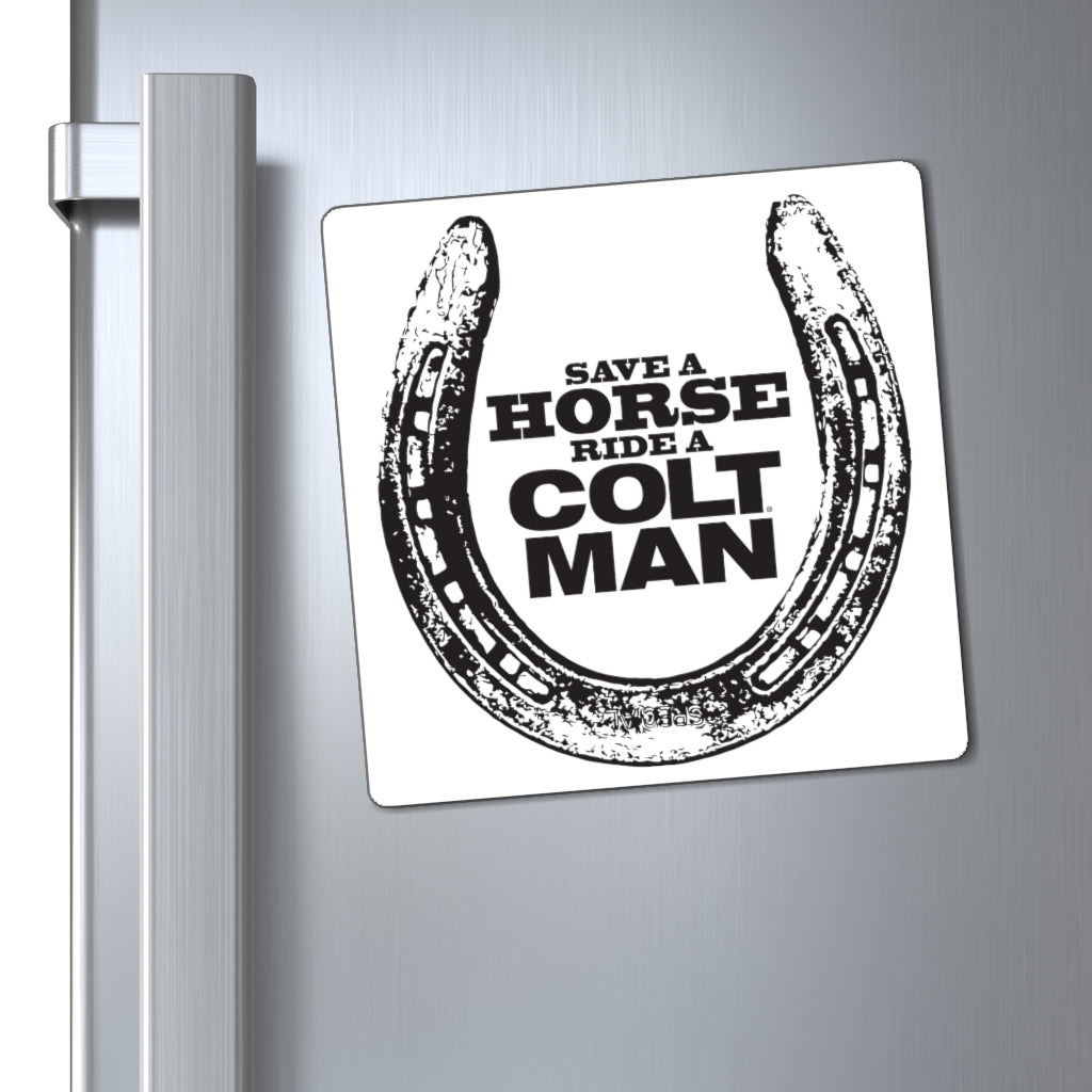 COLT Men Magnet - Save a Horse Ride a COLT Man